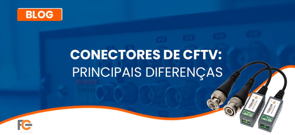 Conectores de CFTV: Principais diferenças